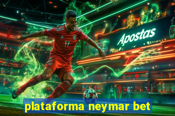 plataforma neymar bet